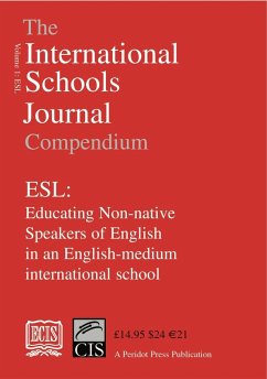 Cover The International Schools Journal Compendium: ESL: Educating Non-native Speakers of English in an English-medium International School: v.1