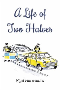 A Life of Two Halves - Fairweather, Nigel