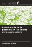 La influencia de la glicación en las células del neuroblastoma