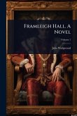 Framleigh Hall. A Novel Framleigh Hall. A Novel