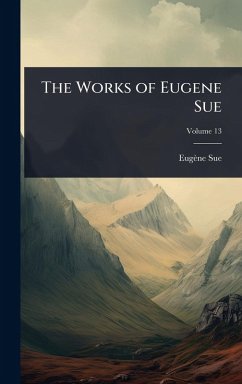 Cover The Works of Eugene Sue