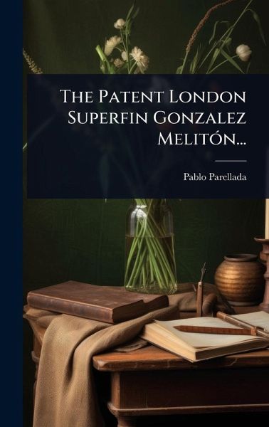 The Patent London Superfin Gonzalez MelitÃ3n...