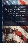 Reports Of Explorations Printed In The Documents Of The United States Government Reports Of Explorations Printed In The Documents Of The United States Government