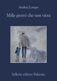 Mille giorni che non vieni Mille giorni che non vieni