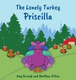 The Lonely Turkey Priscilla The Lonely Turkey Priscilla