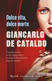 Dolce vita, dolce morte Dolce vita, dolce morte