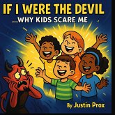 If I Were The Devil... Why Kids Scare Me If I Were The Devil... Why Kids Scare Me