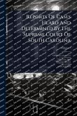 Reports Of Cases Heard And Determined By The Supreme Court Of South Carolina