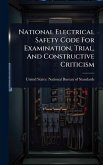 National Electrical Safety Code For Examination, Trial, And Constructive Criticism
