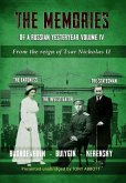 The Memories of a Russian Yesteryear - Volume IV The Memories of a Russian Yesteryear - Volume IV