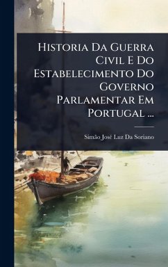 Cover Historia Da Guerra Civil E Do Estabelecimento Do Governo Parlamentar Em Portugal ...