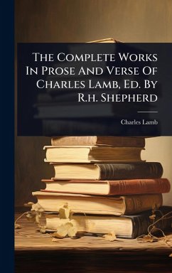 Cover The Complete Works In Prose And Verse Of Charles Lamb, Ed. By R.h. Shepherd