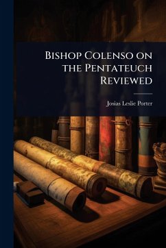 Cover Bishop Colenso on the Pentateuch Reviewed