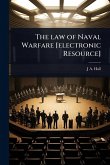 The law of Naval Warfare [electronic Resource]