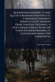 Querimonia Friderici Ii. Imp. Qua Se Ã€ Romano Pontifice Et Cardinalis Inmerito Persecutum Et Imperio Deiectum Esse, Ostendit, A Doctissimo Viro D. Petro De Vineis Eiusdem Friderici Ii. Cancellarii Anno 1230 Conscripta