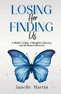 Losing Her, Finding Us - Martin, Janelle