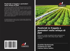 Pesticidi in fragole e pomodori nella wilaya di Jijel - Benhamada, Ouahiba; El Kolli, Ferdaous; Sedira, Fatima Zohra
