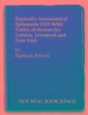 Raphael's Astronomical Ephemeris Raphael's Astronomical Ephemeris