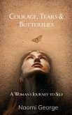 Courage, Tears & Butterflies