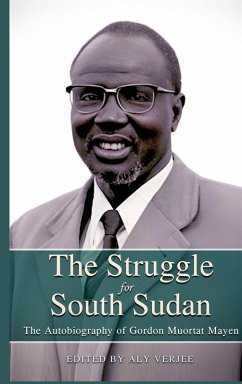 Cover THE STRUGGLE FOR SOUTH SUDAN The Autobiography of Gordon Muortat Mayen