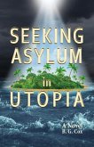 Seeking Asylum in Utopia