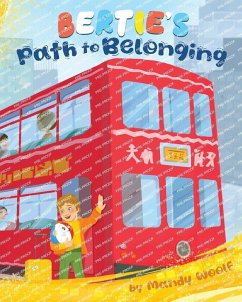Bertie's Path to Belonging - Woolf, Mandy
