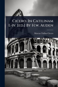 Cover Cicero. In Catilinam I.-iv. [ed.] By H.w. Auden