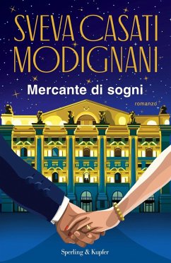 Mercante di sogni - Casati Modignani, Sveva Mercante di sogni - Casati Modignani, Sveva