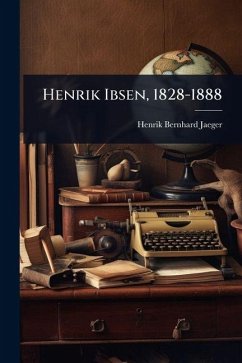 Cover Henrik Ibsen, 1828-1888