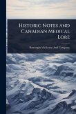Historic Notes and Canadian Medical Lore