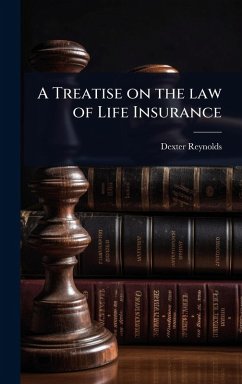 Cover A Treatise on the law of Life Insurance