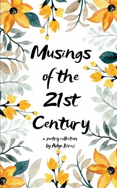 Musings of the 21st Century - Niraj, Adya