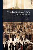The Problem of City Government