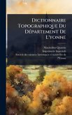 Dictionnaire Topographique Du DÃ(c)partement De L'yonne Dictionnaire Topographique Du DÃ(c)partement De L'yonne