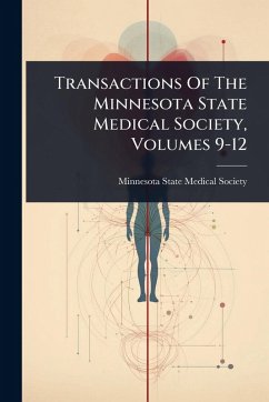 Cover Transactions Of The Minnesota State Medical Society, Volumes 9-12