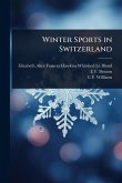 Winter Sports in Switzerland Winter Sports in Switzerland