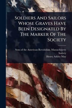 Cover Soldiers And Sailors Whose Graves Have Been Designated By The Marker Of The Society