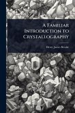 A Familiar Introduction to Crystallography A Familiar Introduction to Crystallography