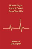 How Going to Church Could Save Your Life (10-Pack)