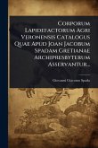 Corporum Lapidefactorum Agri Veronensis Catalogus Quae Apud Joan Jacobum Spadam Gretianae Archipresbyterum Asservantur... Corporum Lapidefactorum Agri Veronensis Catalogus Quae Apud Joan Jacobum Spadam Gretianae Archipresbyterum Asservantur...
