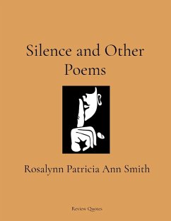 Silence and Other Poems - Smith, Rosalynn Patricia Ann