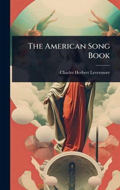 The American Song Book - Levermore, Charles Herbert