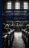 Manuel Ã‰lÃ(c)mentaire De Droit Civil...