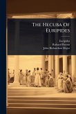The Hecuba Of Euripides The Hecuba Of Euripides