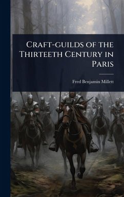 Cover Craft-guilds of the Thirteeth Century in Paris