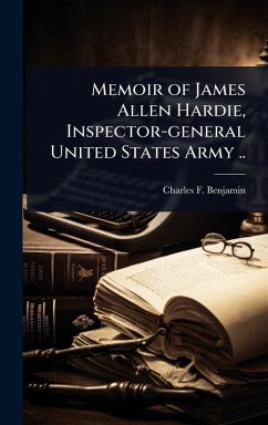 Cover Memoir of James Allen Hardie, Inspector-general United States Army ..
