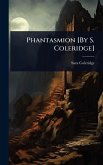 Phantasmion [By S. Coleridge]
