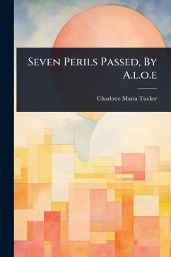Cover Seven Perils Passed, By A.l.o.e