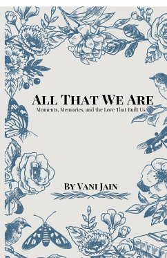All That We Are - Vani Jain