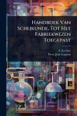 Handboek Van Scheikunde, Tot Het Fabriekwezen Toegepast Handboek Van Scheikunde, Tot Het Fabriekwezen Toegepast